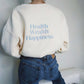 Health Wealth Happiness Apricot Oversized Crewneck Sweatshirt