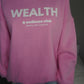 Wealth & Wellness Club Pink Oversized Crewneck Sweatshirt